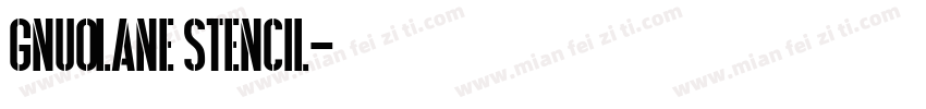 Gnuolane Stencil字体转换